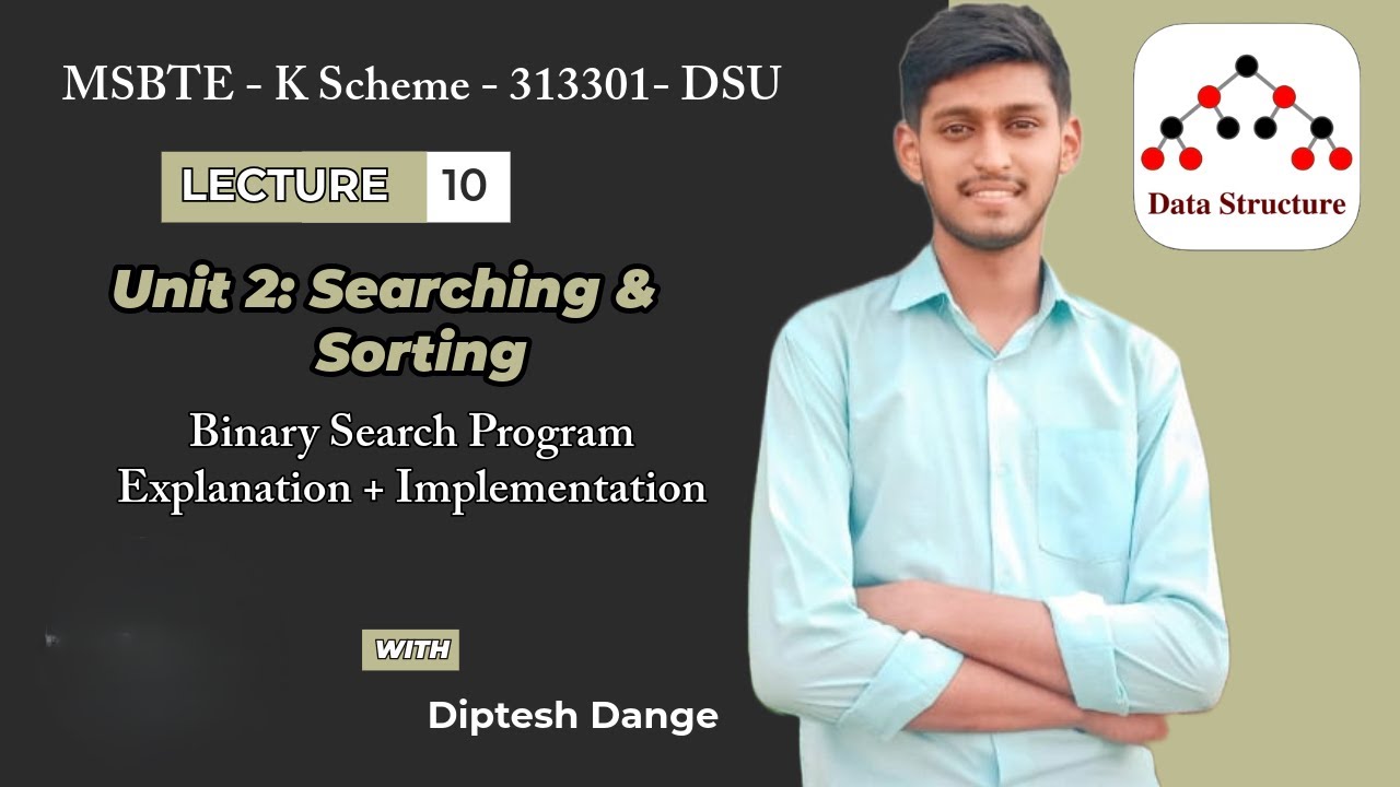 Binary Search Program Explanation| DSU | 313301| Unit 2| DSU Unit 2 K Scheme | Diptesh Dange| MSBTE|