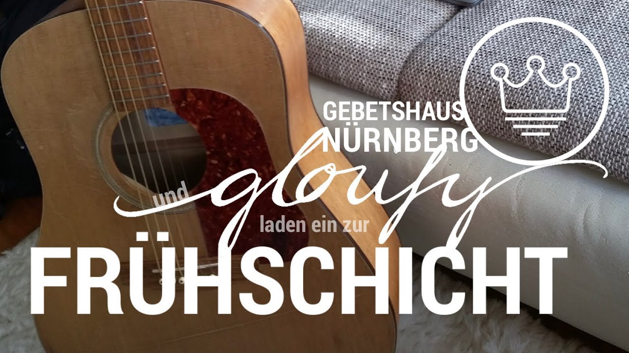 FRÜHSCHICHT - Live-Musik - Lobpreis aus dem Gebetsraum im Gebetshaus Nürnberg
