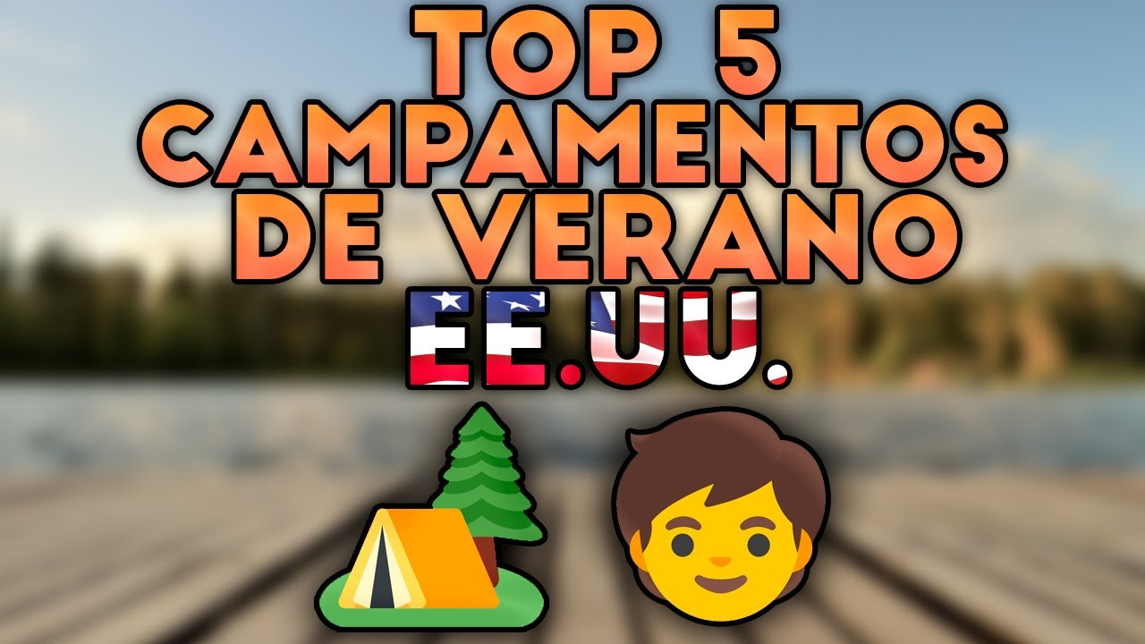 🌞 Los 5 Mejores CAMPAMENTOS DE VERANO en ESTADOS UNIDOS || 2026