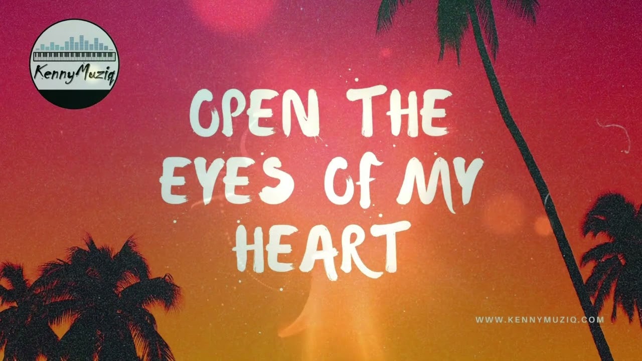 Open the Eyes of My Heart (Reggae Cover - Michael W. Smith) - KennyMuziq