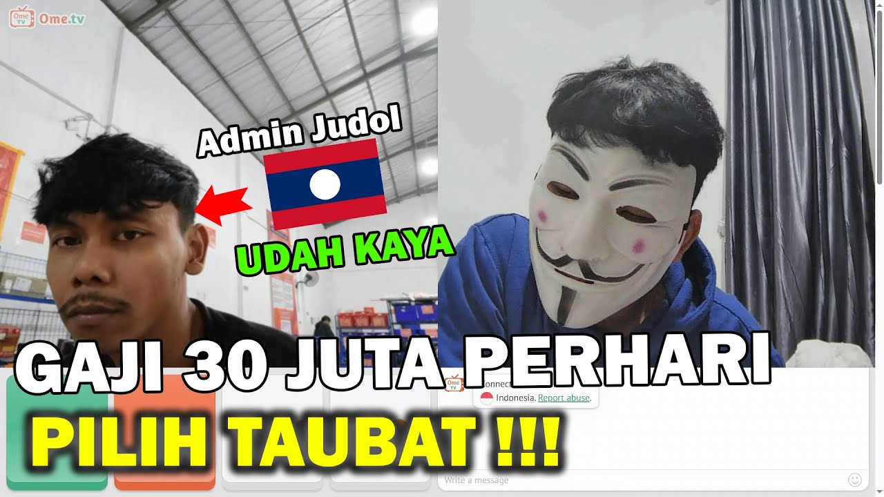 Ome.Tv - Ketemu Mantan Admin Judol Dari Laos,, Gaji 30 Juta Perhari,, Pilih Berhenti Kerja & Taubat