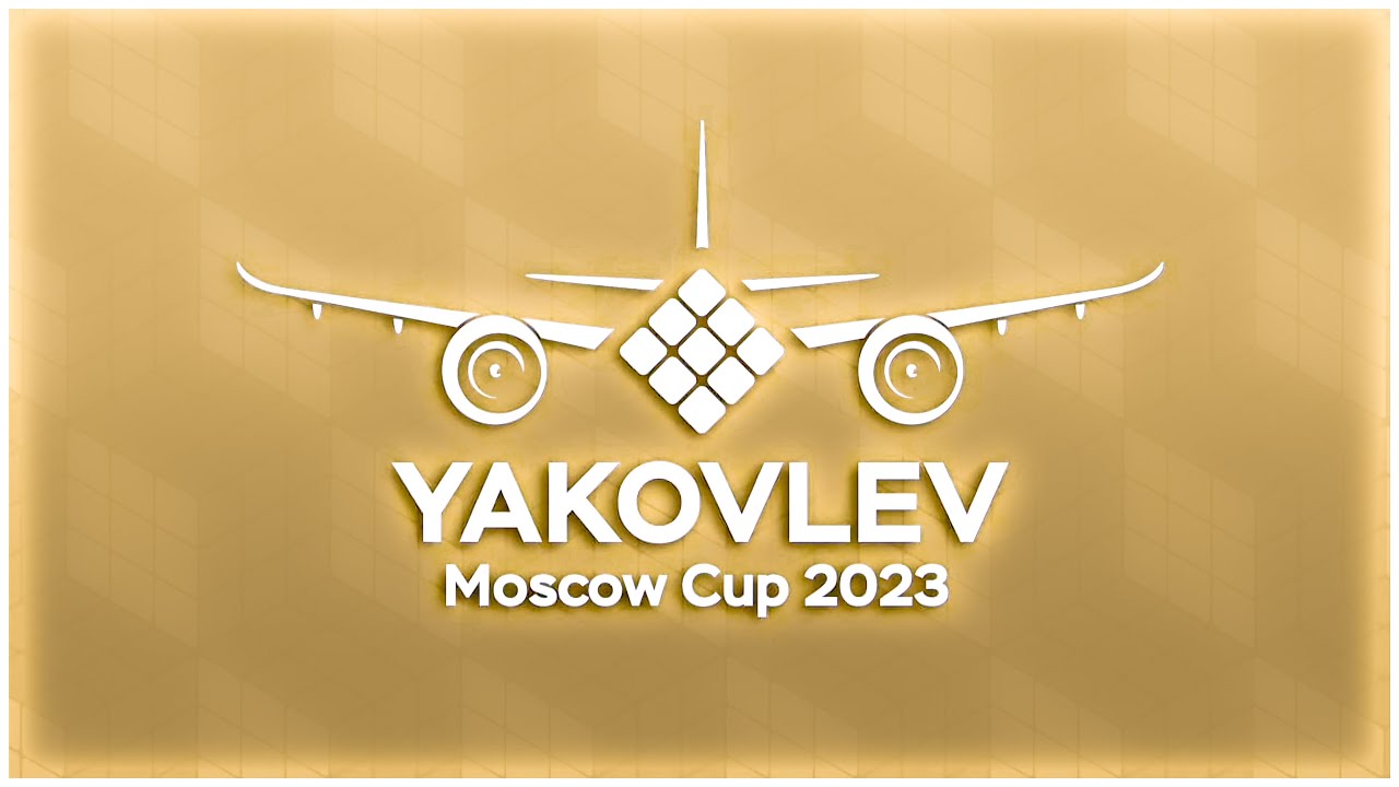 Yakovlev Moscow Cup 2023 ✈ Speedcubing Competition