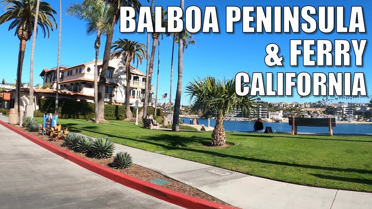 🚗⛴ Drive BALBOA PENINSULA & ISLAND, SO CALIFORNIA