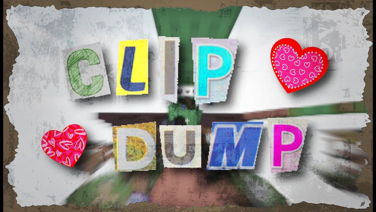 2 day clip dump