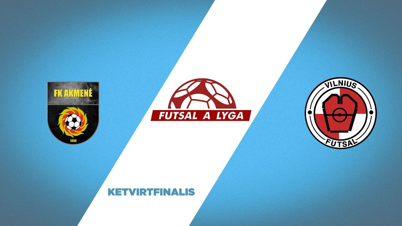 Futsal A lyga. Ketvirtfinalis: FK Akmenės kraštas - Vilnius futsal (2026-02-28)