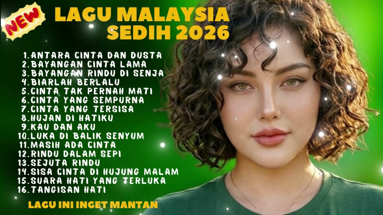 Album lagu Malaysia Sedih 😭 Lagu Bikin Nangis 💫 Cocok Untuk Menemani Kerja dan Di Perjalanan 2026