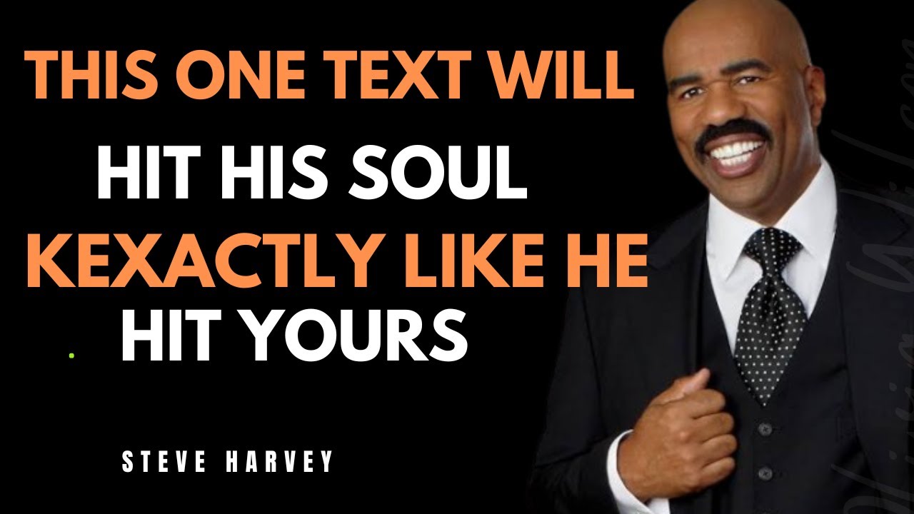 This One Text Will Hit His Soul Exactly Like He Hit Yours Steve Harvey Speaks Truth