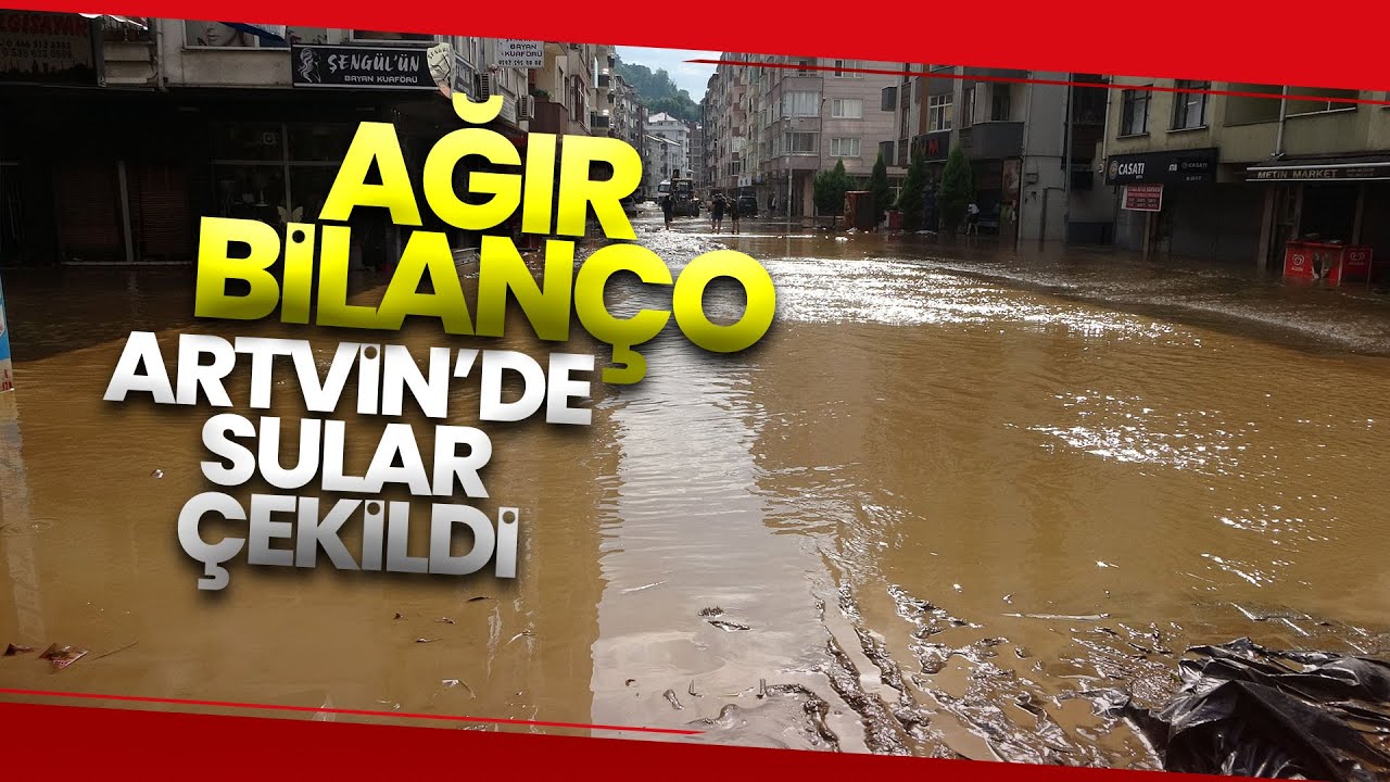 Arhavi’de Sular Çekilmeye Başlayınca Bilançonun Büyüklüğü Ortaya Çıkmaya Başladı