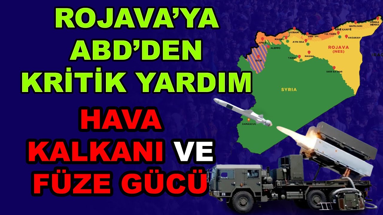 Rojava&rsquo;ya ABD&rsquo;den Kritik Yardım: Hava Kalkanı ve F&uuml;ze G&uuml;c&uuml;