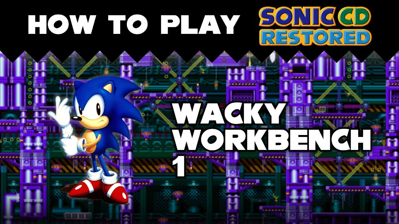 How To Play Sonic CD - Part 1: Wacky Workbench 1