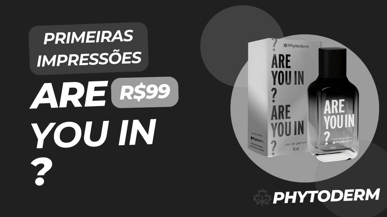 ARE YOU IN? PHYTODERM — PRIMEIRAS IMPRESSÕES! ✨