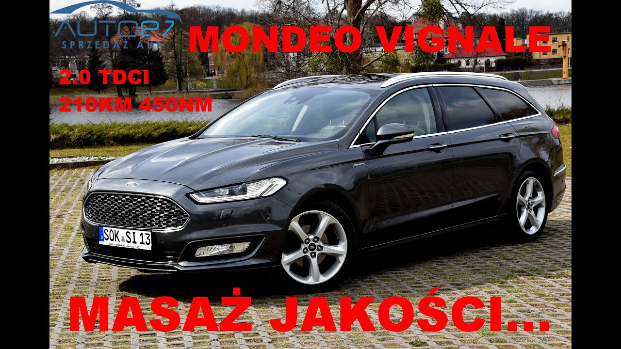 #AUTO27 - SPRZEDANY- TEST - Ford Mondeo VIGNALE. 2.0 TDCI 210KM 450NM! 2017r. Zmasowana JAKOŚĆ.