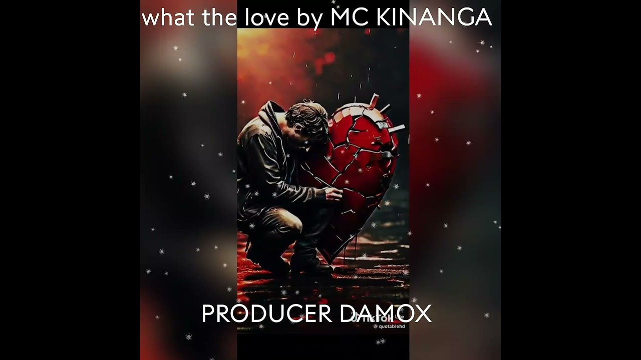 MC KINANGA song what the love
