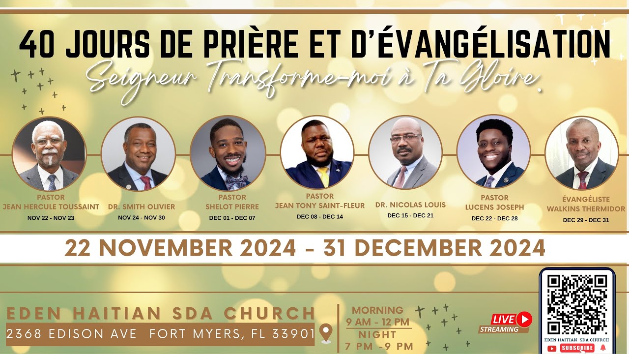 Eden Haitian SDA Church | Seigneur Transforme moi à Ta Gloire, Past. Jean Hercule Toussaint | Day 17