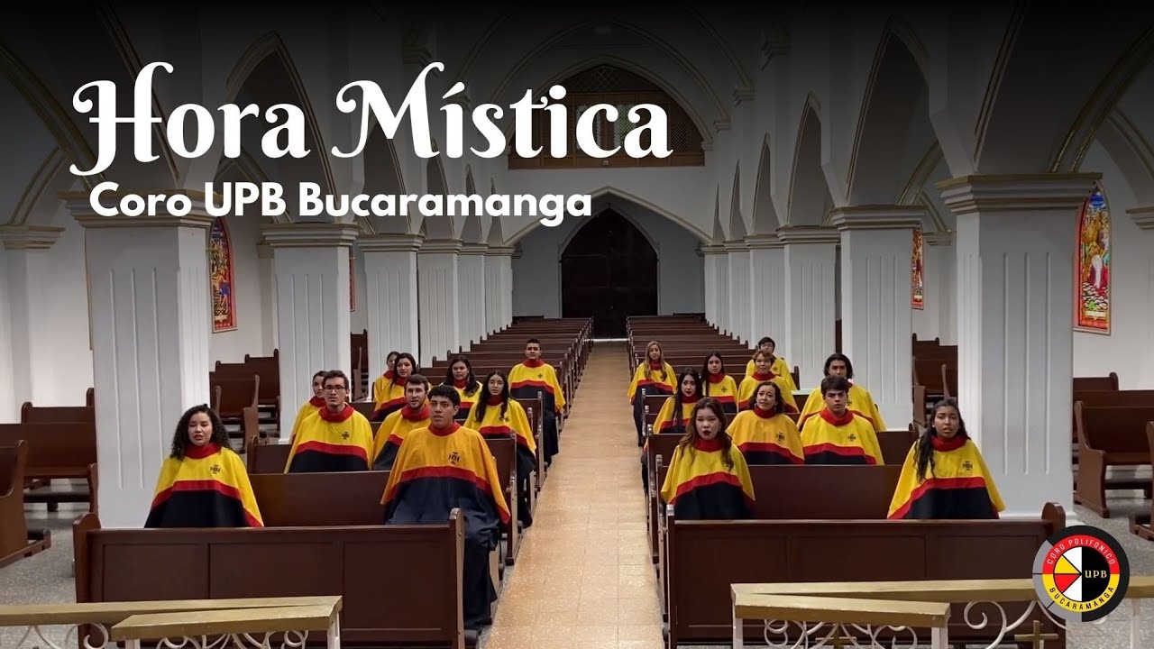 Hora Mística | Coro Polifónico UPB Bucaramanga