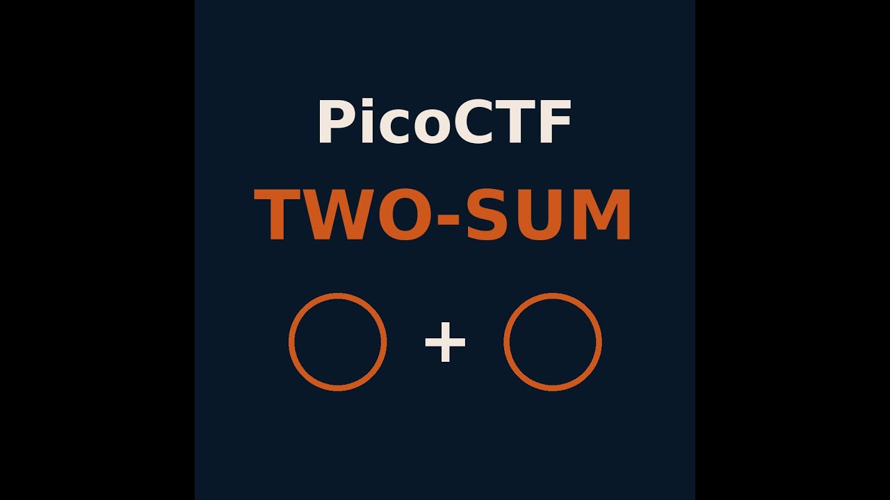 PicoCTF two-sum Binary Exploitation challenge walkthrough. (Integer Overflow)