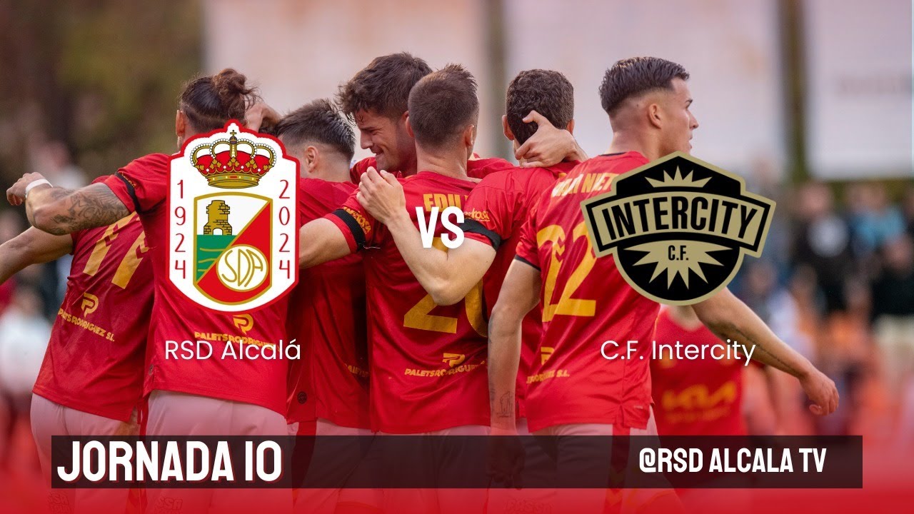 RSD Alcal&aacute; SAD - CF Intercity | Segunda Federaci&oacute;n | Grupo 5 | T 25-26 | Jornada 10