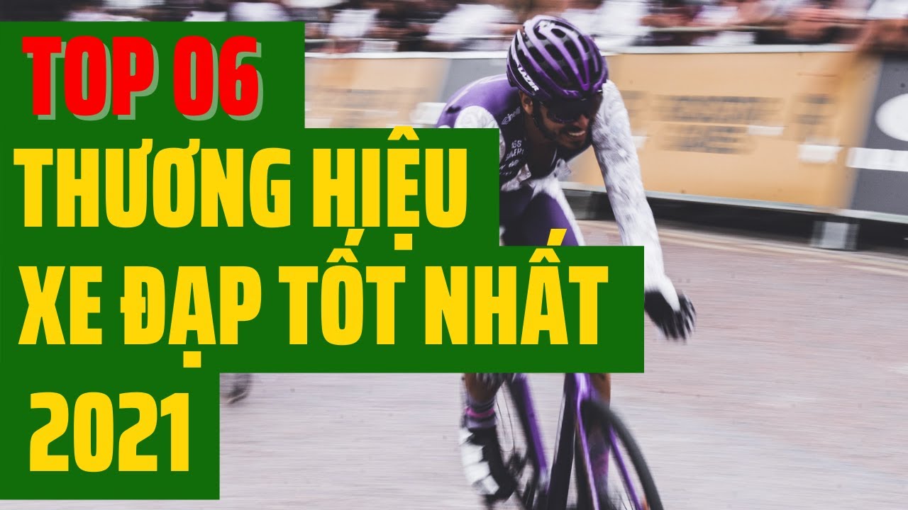 Top 06 thương hiệu xe đạp thể thao tốt nhất 2021 [XEDAPXANH.VN]