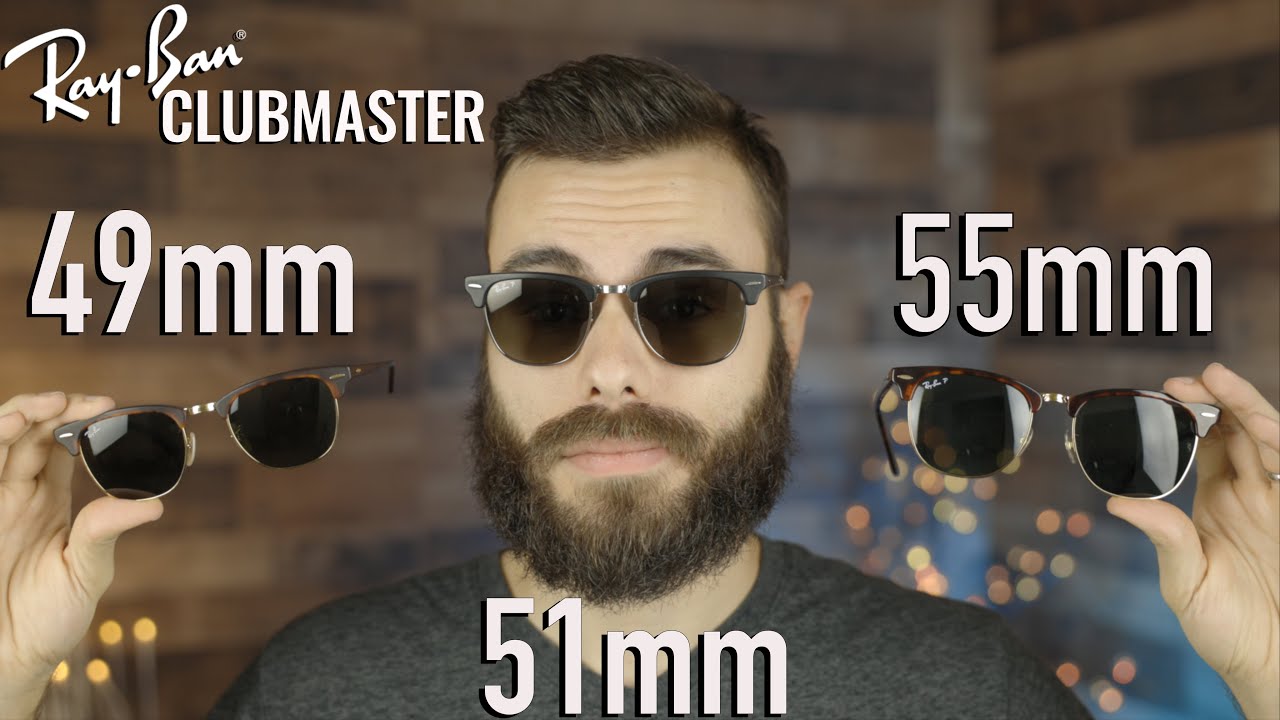 Сравнение размеров Ray-Ban Clubmaster: 49 мм, 51 мм и 55 мм