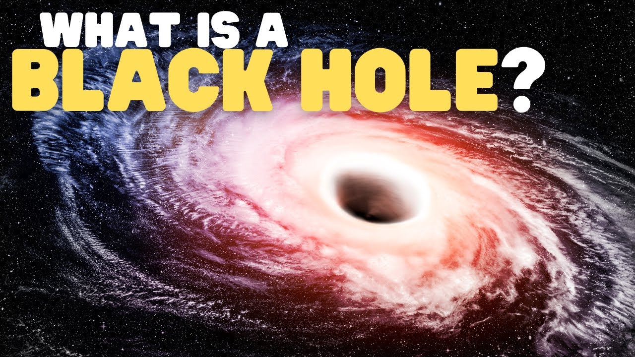 What Is a Black Hole? | Learn the science behind how black holes form