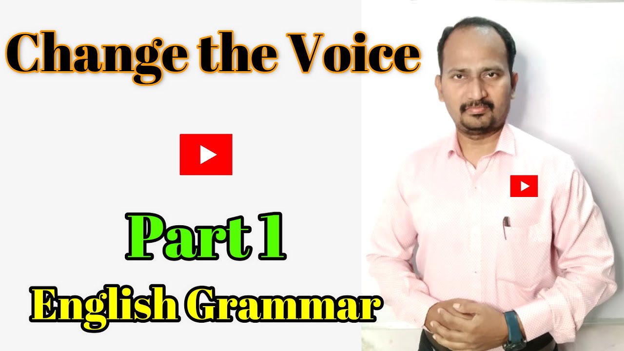 Change the voice : part 1 : English Grammar मराठी स्पष्टीकरण #EnglishForLearners