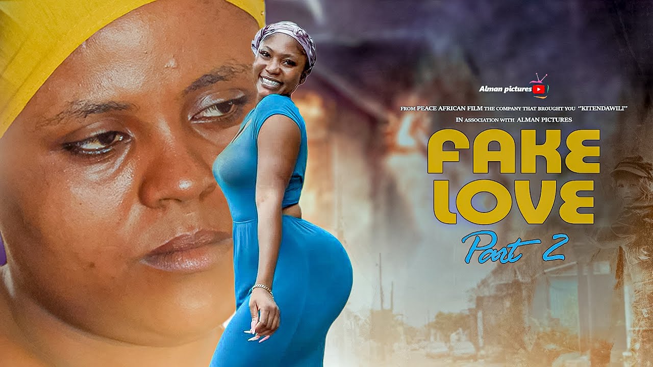 FAKE LOVE - PART 2 - FULL MOVIE | SWAHILI MOVIE |