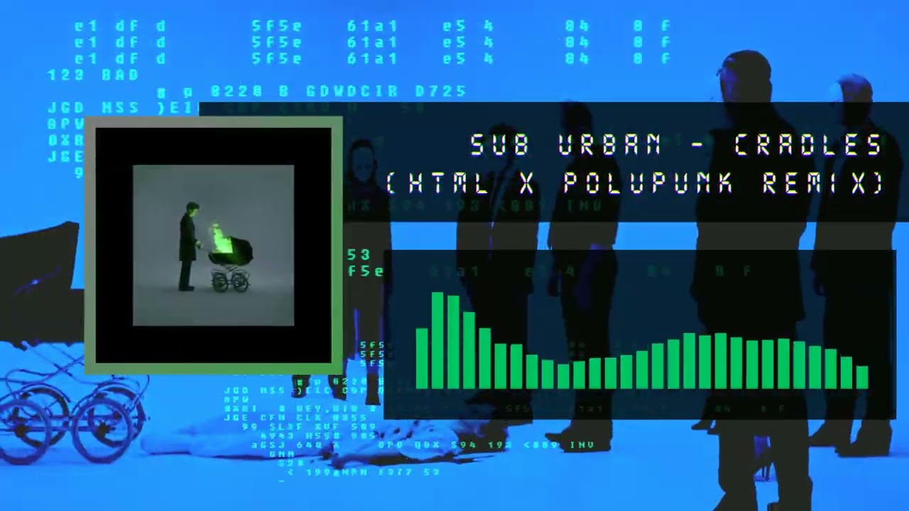 Sub Urban - Cradles (HTML x polupunk Remix)