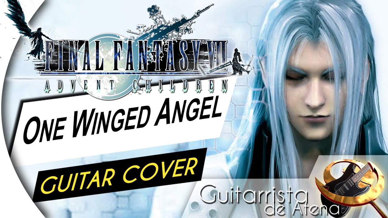 Final Fantasy VII: Advent Children - One Winged Angel (Guitar Cover by Guitarrista de Atena)