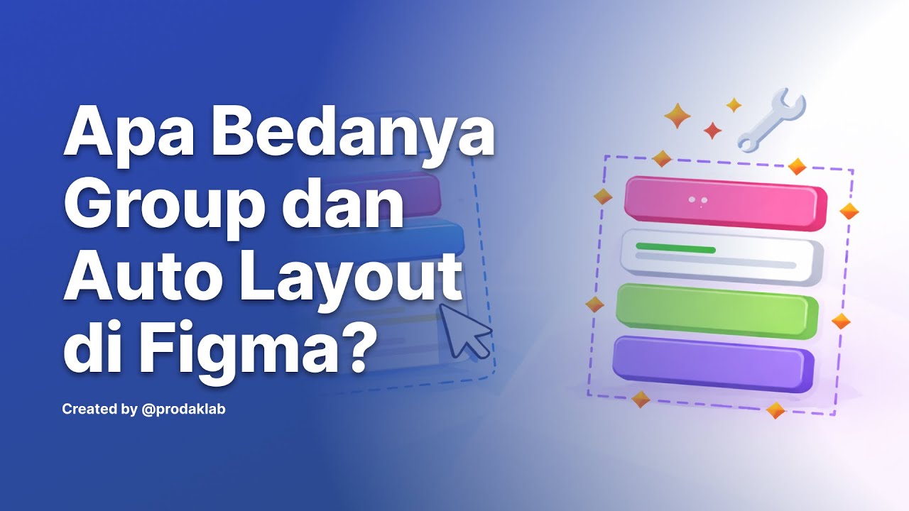 Grouping vs Auto Layout di Figma: Jangan Sampai Salah Pakai