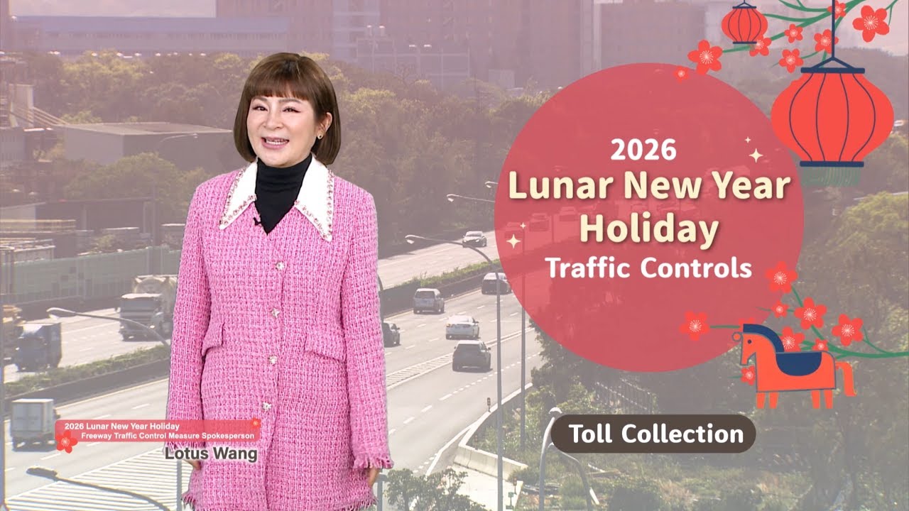 2026 Lunar New Year Holiday Traffic controls on Freeway-Toll Collection