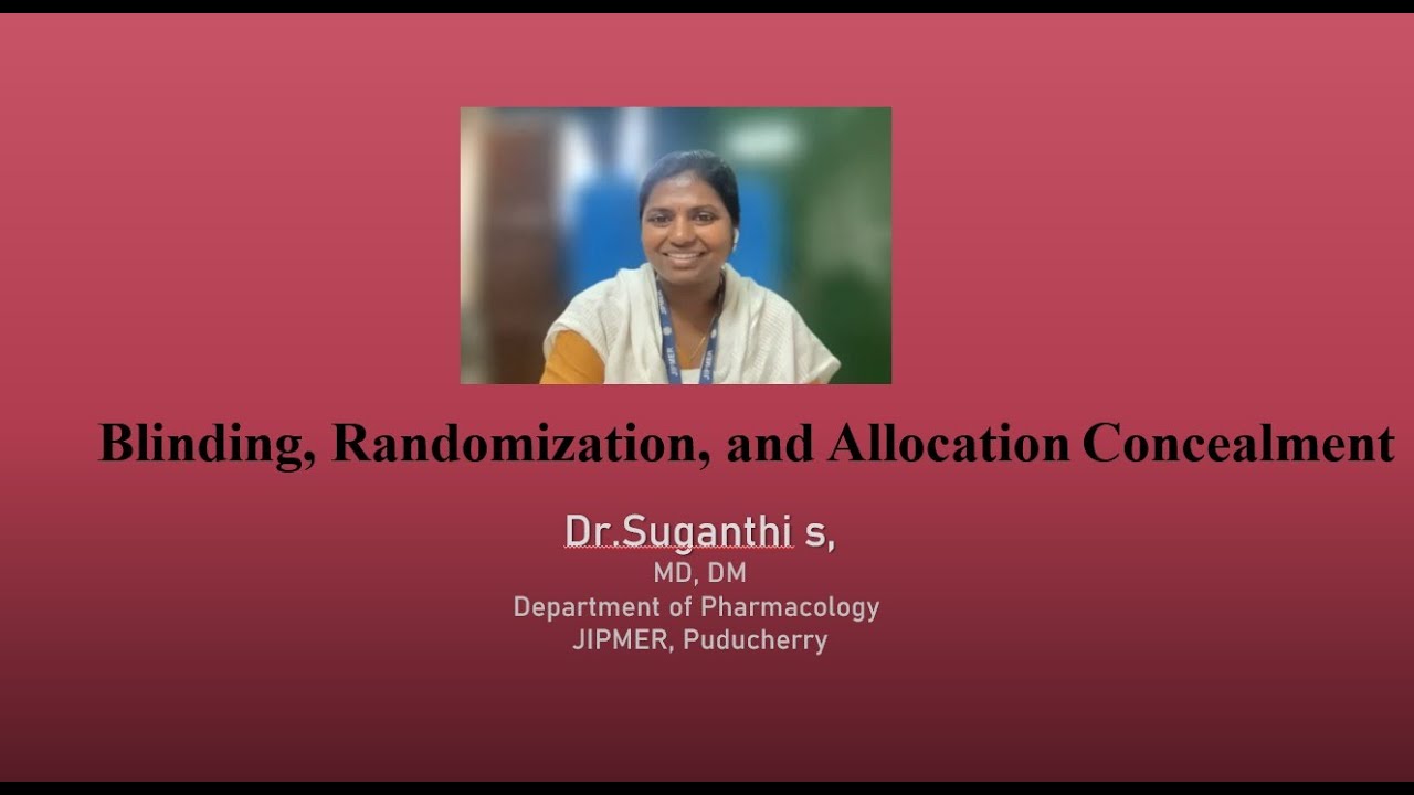 Blinding, Randomization and Allocation Concealment