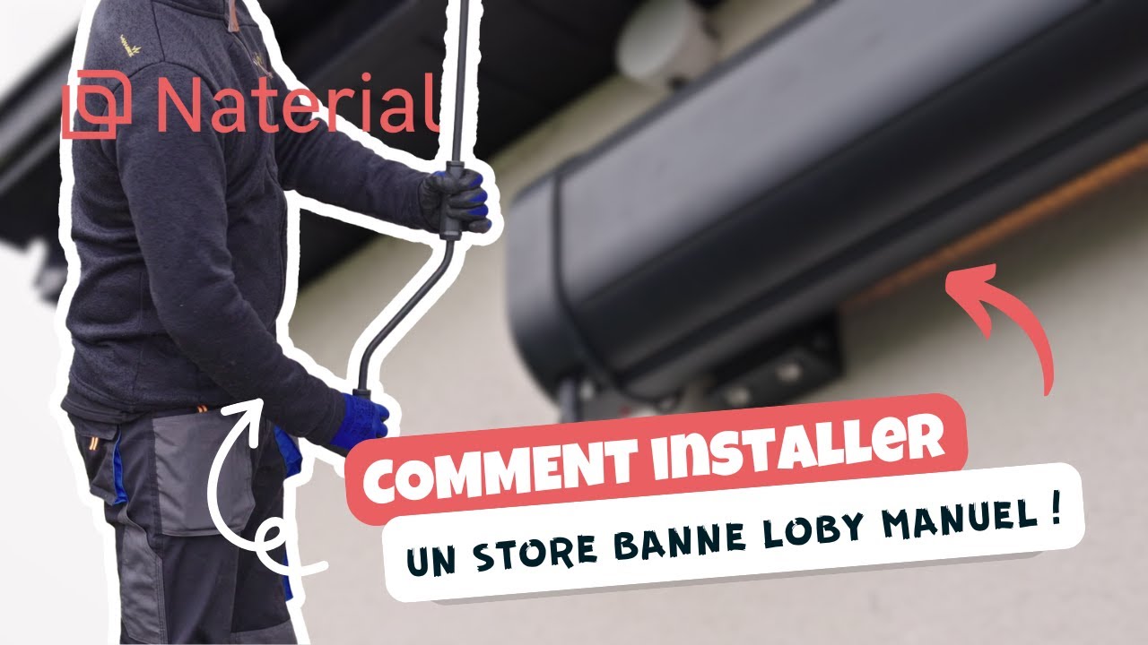 🛠 TUTO - Posez facilement votre store Loby manuel de la marque Naterial
