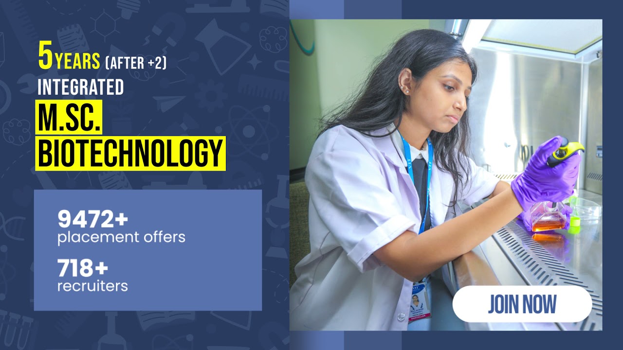 5 Years Integrated M.Sc. Biotechnology (5 Years ,+2 ) | VIT Bhopal University