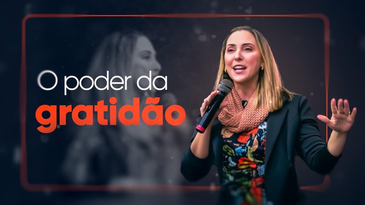 O poder da gratidão - Juliana Borba