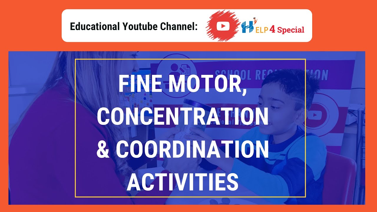 Fine Motor Skills for Concentration & Coordination Development | Help 4 Special
