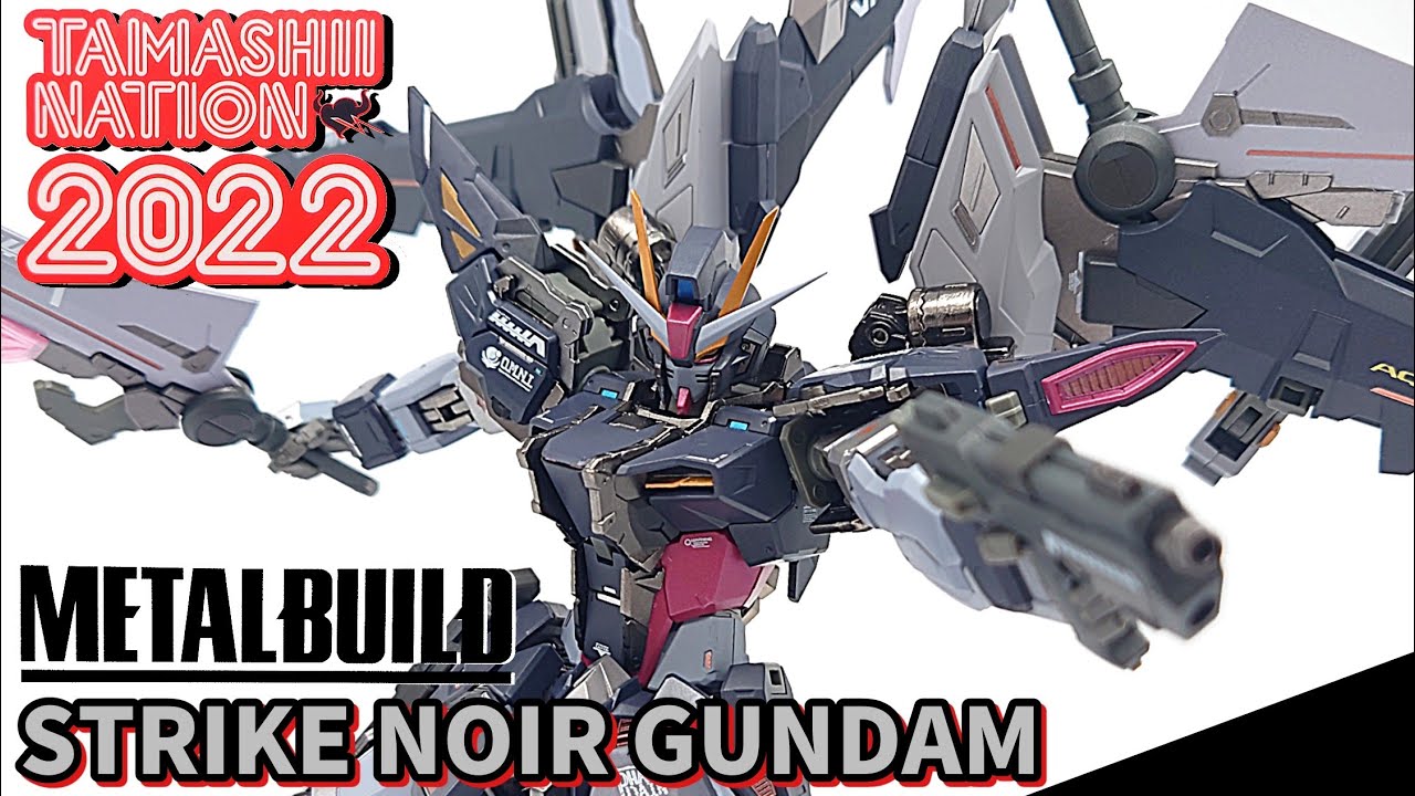 (TAMASHII NATION2022)開催記念アイテム！メタルビルドストライクノワール レビュー / STRIKE NOIR GUNDAM  METAL BUILD
