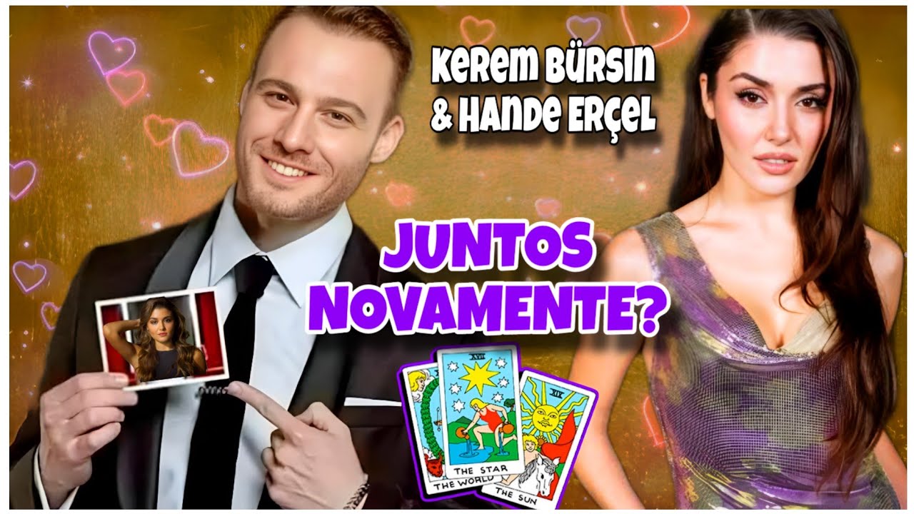 HANDE ERÇEL E KEREM BÜRSIN, RELACIONAMENTO, PROFISSIONAL TAROT REVELOU 🔮