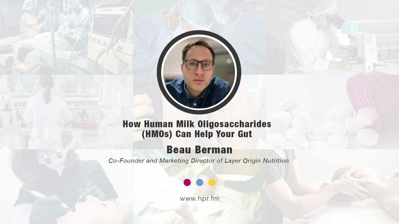 How Human Milk Oligosaccharides (HMOs) Can Help Your Gut