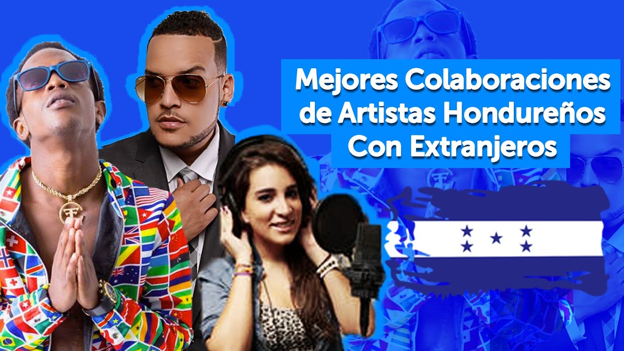 Las 10 Mejores COLABORACIONES de Hondureños con Artistas Extranjeros | Catrachos