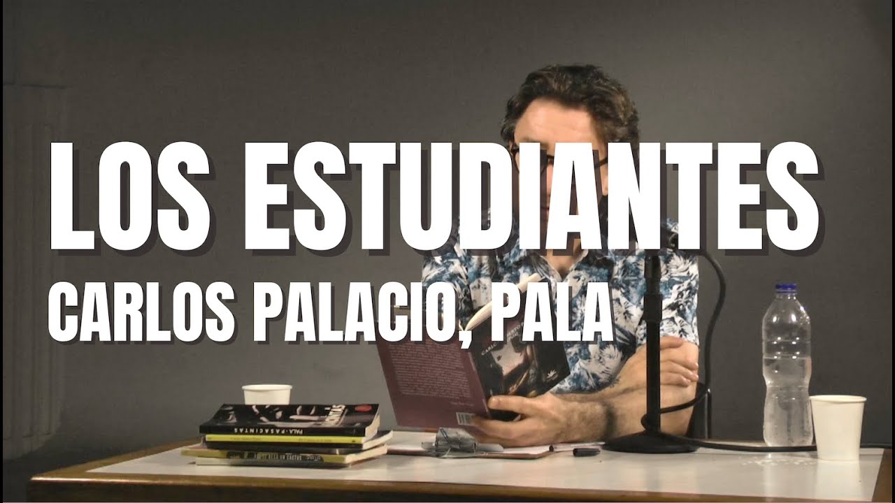 LOS ESTUDIANTES - Carlos Palacio, Pala