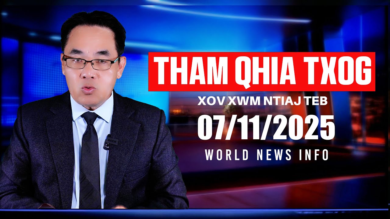 07/11/2025 - Npav ntsuab raug txhom, Ua passport online, Tsis kam siv nyiaj tiag, ICE txhom neeg...