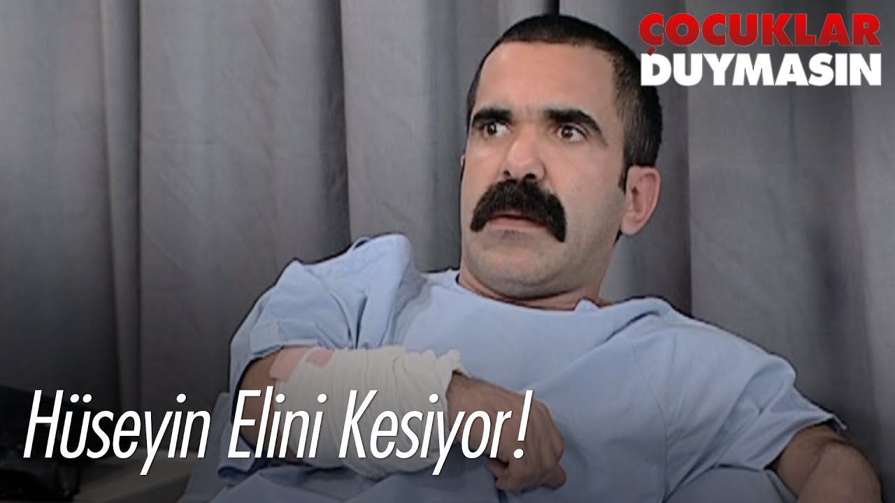 Hüseyin elini kesiyor! - Çocuklar Duymasın