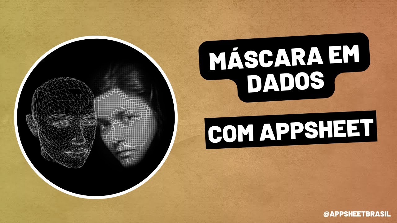 Máscara de dados com o AppSheet