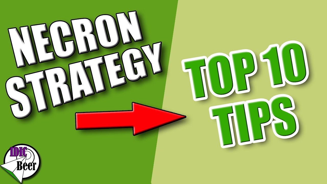 Necron Strategy - Top Ten Necron Tips