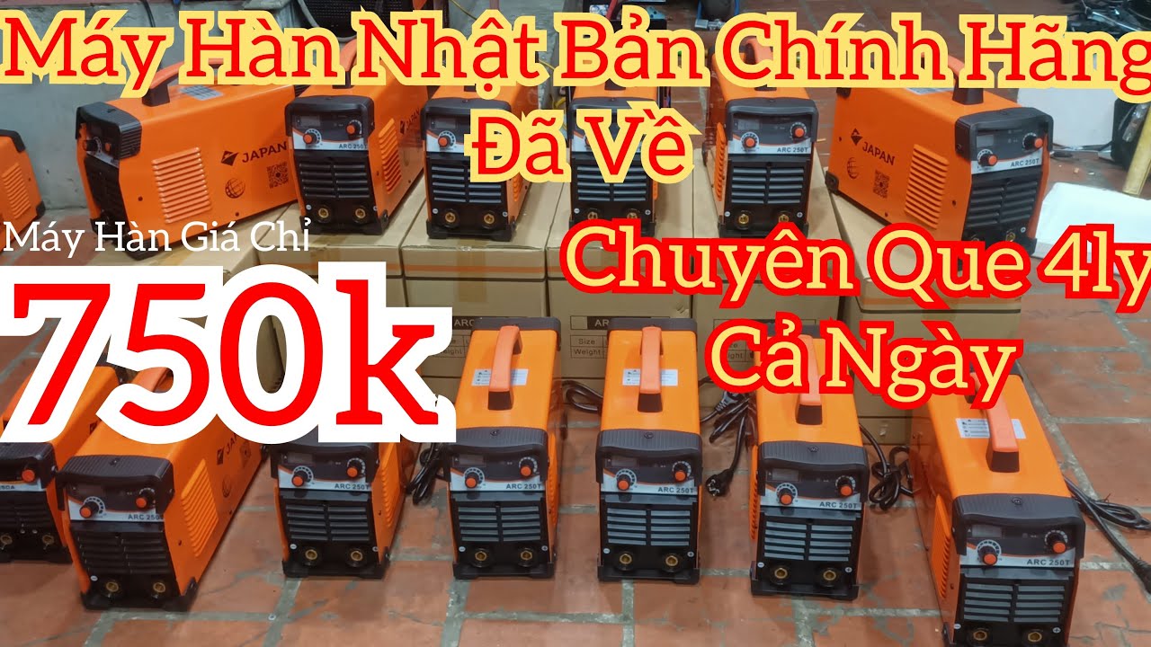 Máy Hàn JAPAN 250A Chính Hãng Đã Về | Thanh Lý Giá Rẻ