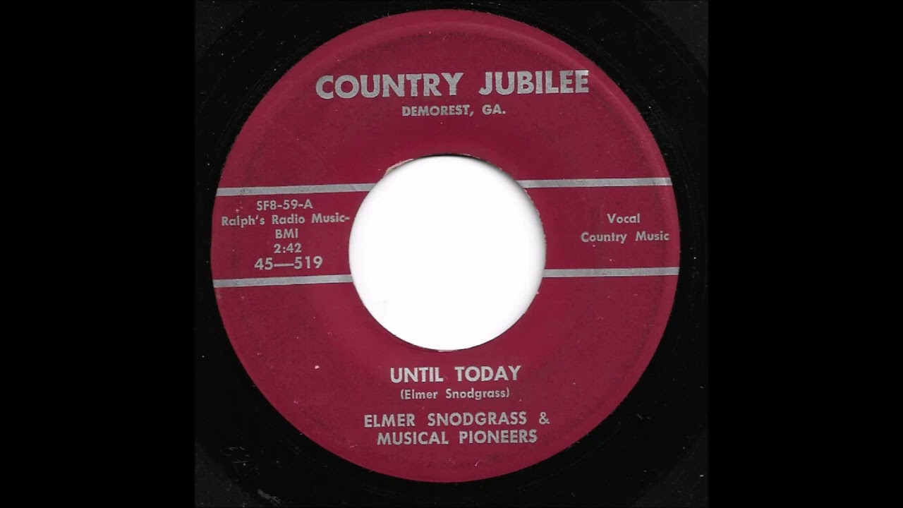 Elmer Snodgrass & The Musical Pioneers - Until Today