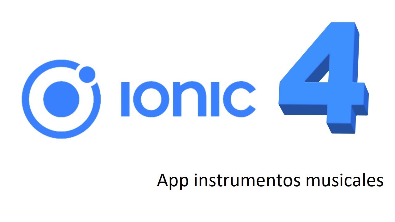 Ionic 4 en espa&ntilde;ol : curso practico desde 0, creando App de instrumentos musicales
