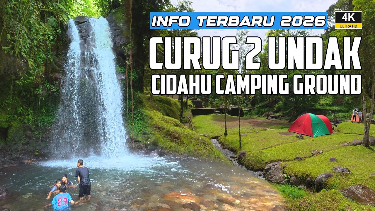 INFO TERBARU 2026 || CURUG 2 UNDAK & CIDAHU CAMPING GROUND @Bangedhyompong 