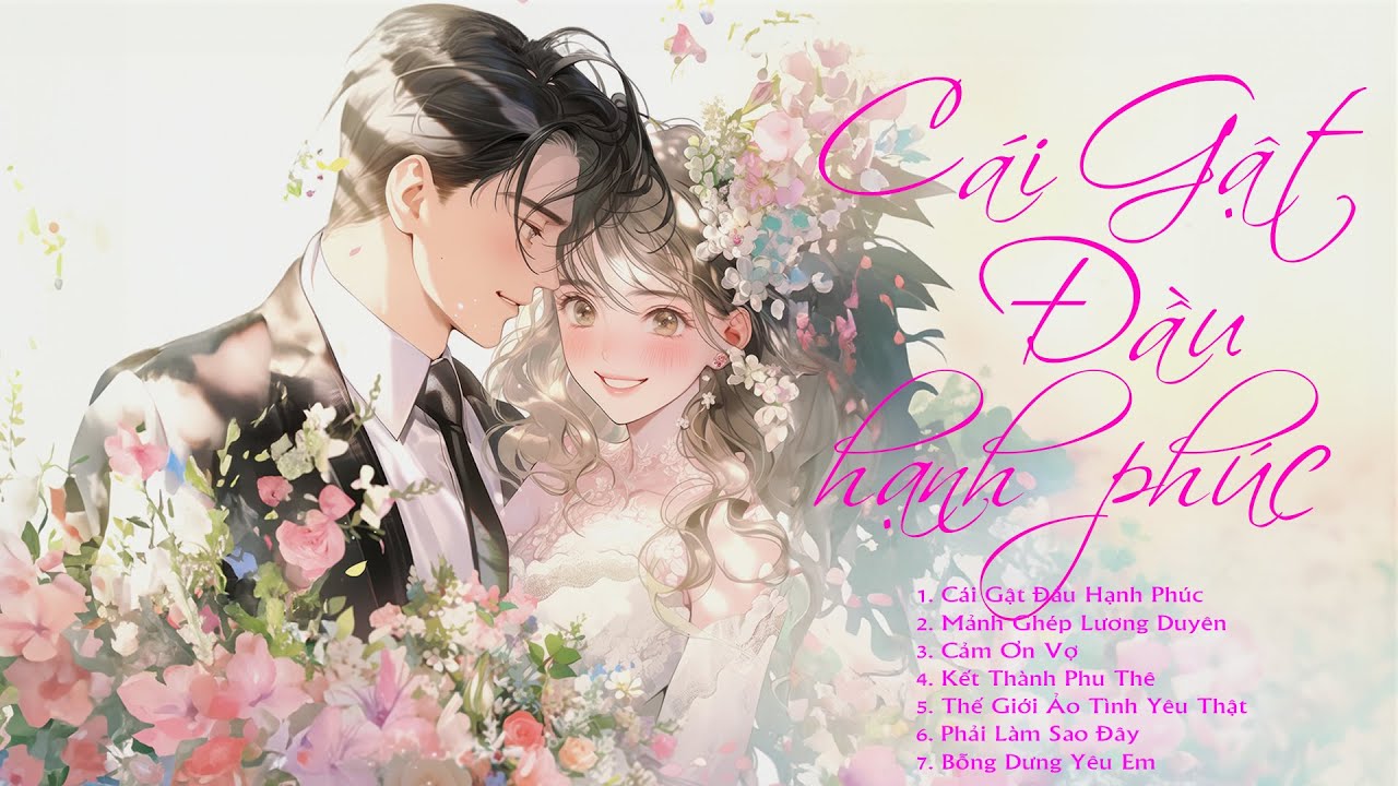 Cái Gật Đầu Hạnh Phúc - Nhạc Tình Yêu Ballad Việt Hay Nhất 2025 | LK Nhạc Tình Yêu Hay Nhất Hiện Nay