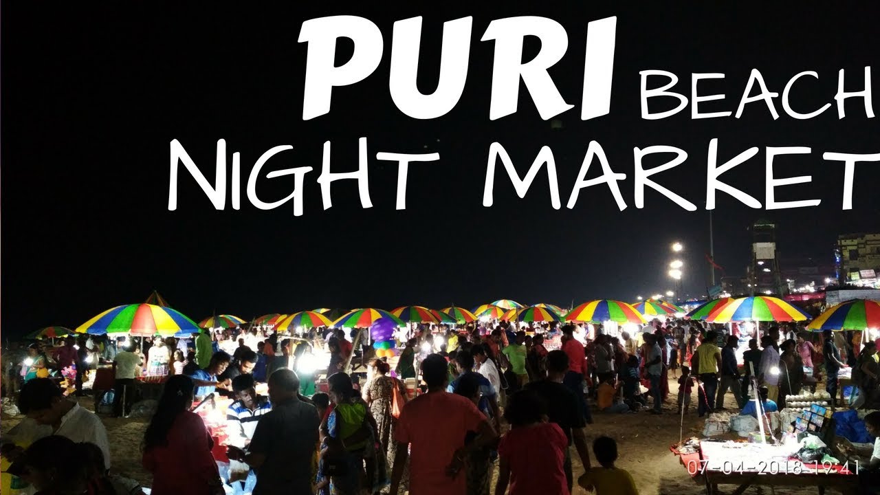 PURI BEACH NIGHT MARKET | ODISHA Tourism | PURI